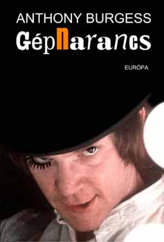 Anthony Burgess - Gépnarancs