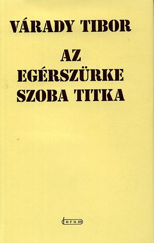 V�rady Tibor - Az eg�rsz�rke szoba titka
