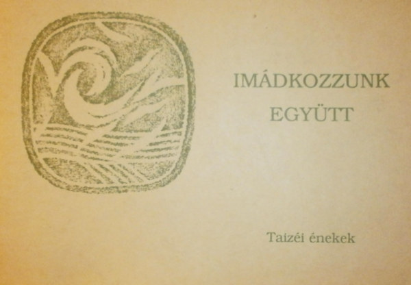 Imádkozzunk együtt - Taizéi énekek