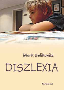 Mark Selikowitz - Diszlexia s egyb tanulsi nehzsgek