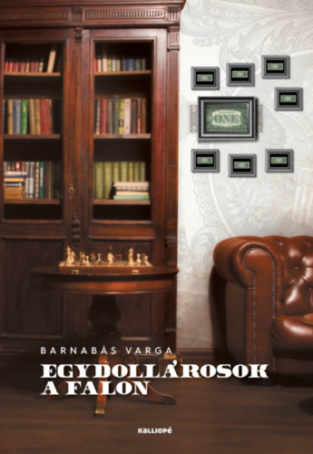 Barnabs Varga - Egydollrosok a falon