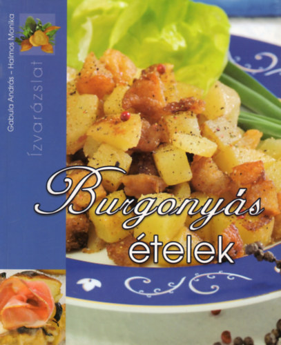 Gabula Andrs; Halmos Monika - Burgonys telek (zvarzslat)