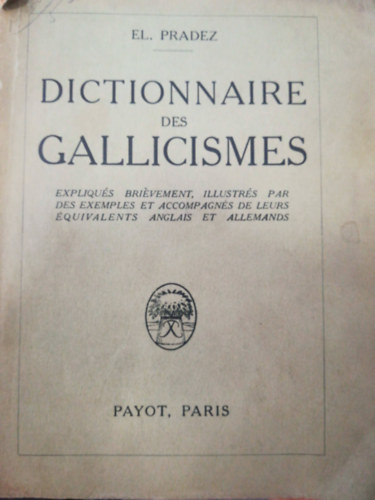 El. Pradez - Dictionnaire des Gallacismes
