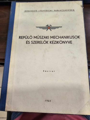 Rep�l� m�szaki mechanikusok �s szerel�k k�zik�nyve - K�zirat