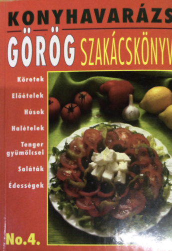 Makarsz Mikls (szerk.) - Konyhavarzs No.4.: Grg szakcsknyv