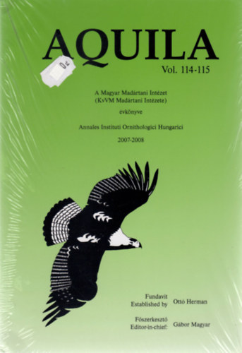 Magyar Gbor (fszerk.) - Aquila - A Magyar Madrtani Intzet vknyve 2007-2008 (Vol. 114-115.)
