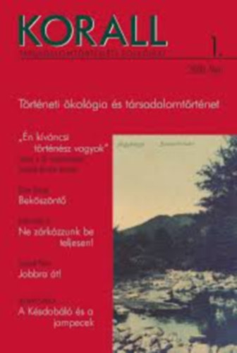 Horvth Gergely Krisztin (fszerk.) - Korall - Trsadalomtrtneti folyirat 1. (2000. nyr)