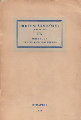 Borbly Lszl (szerk.) - Protestns knyv az 1942. vi IV. orszgos protestns napokrl