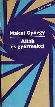 Makai GYrgy - Allah s gyermekei