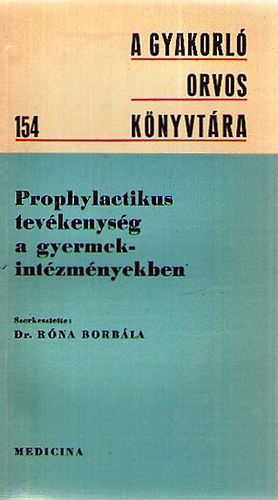 Dr. Rna Borbla - Prophylactiktus tevkenysg a gyermekintzmnyekben