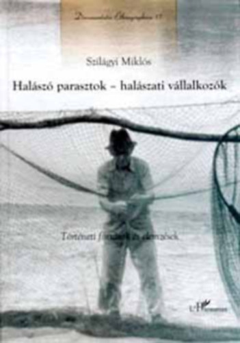 Szilágyi Miklós - Halászó parasztok - halászati vállalkozók