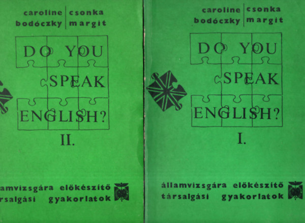Caroline Bodczky, Csonka Margit - Do you speak english? I.-II. - llamvizsgra elkszt trsalgsi gyakorlatok