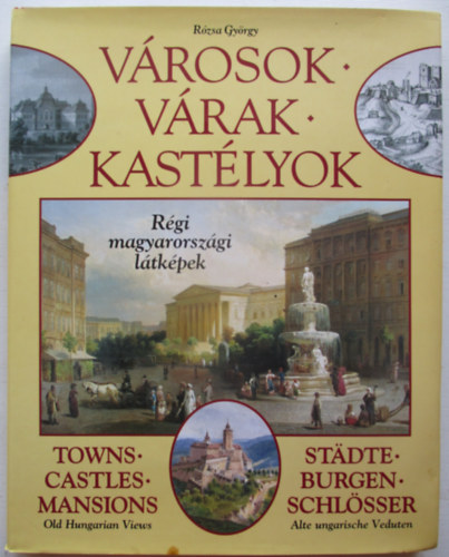 Rzsa Gyrgy - Vrosok, vrak, kastlyok (magyar, angol, nmet nyelv)