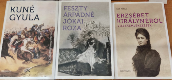 Kun Gyula, Falk Miksa, Feszty rpdn Jkai Rza - 3 db Akik elmentek... + Egy szabadsgharcos emlkiratai + Erzsbet kirlynrl visszaemlkezsek