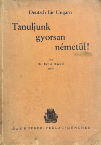 Verlag, Max Hueber - Tanuljunk gyosan németül!