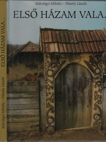K�tv�lgyi Mih�ly; P�terfy L�szl� - Els� h�zam vala...