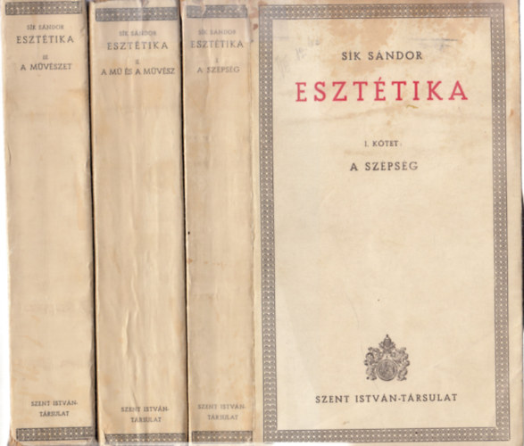 Sk Sndor - Eszttika I-III: I. A szpsg, II. A m s a mvsz, III. A mvszet.