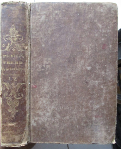 Dr. Franz Pichler - Vollständiges Wörterbuch der Deutschen Sprache I-II.