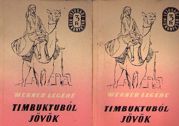 Werner Legere - Timbuktub�l j�v�k I-II
