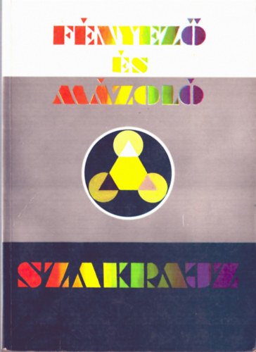 Bl�zovics L�szl� - F�nyez� �s m�zol� szakrajz