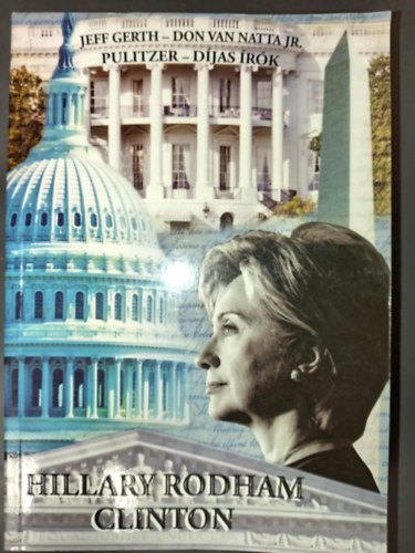 Jeff Gerth, Don Van Natta Jr. - Hillary Rodham Clinton