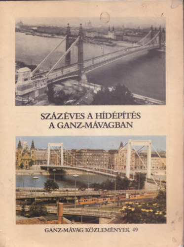 Trk Jzsef (Szerk.) - Szzves a hdpts a Ganz-Mvagban