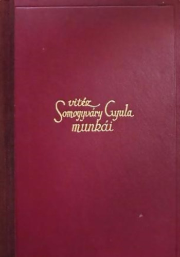 Vitéz Somogyváry Gyula - Virrasztó a ködben (versek) + 3 dramolett: Utolsó szárnycsapás; A virágember; A fiú nem üthet vissza.