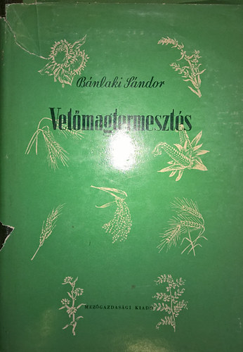 Bnlaki Sndor - Blint Andor - Manninger G. Adolf - Vetmagtermeszts
