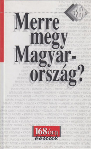 Mester kos (szerk.) - Merre megy Magyarorszg? - (168 ra ktetek)