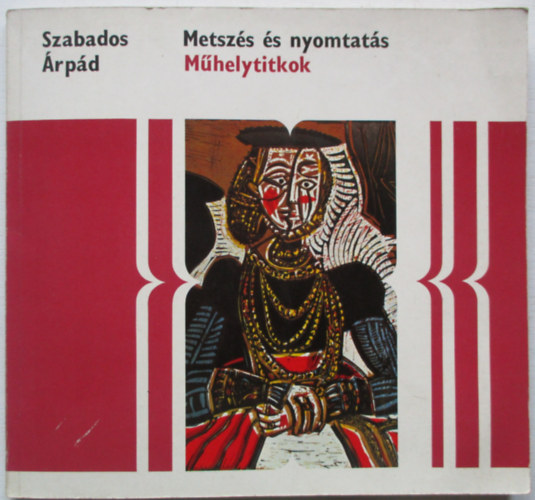 Szabados rpd - Metszs s nyomtats (Grafika I.)