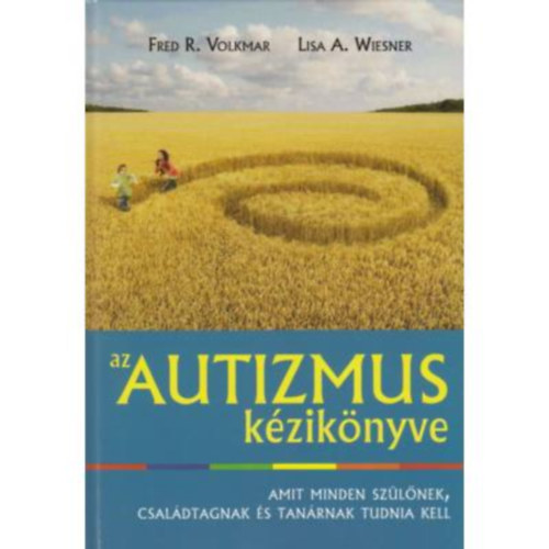 Fred R. Volkmar, Lisa A. Wiesner - Az autizmus kziknyve