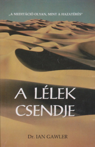 Dr. Ian Gawler - A llek csendje