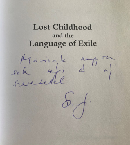 Judit Szekacs-Weisz - Ivan Ward (szerk.) - Lost Childhood and the Language of Exile