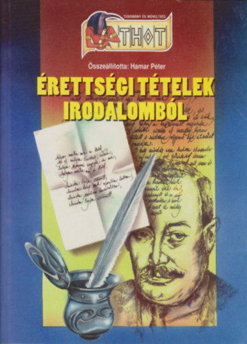 Hamar Pter (szerk.) - rettsgi ttelek irodalombl