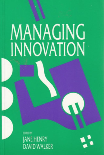Jane Henry, David Walker - Managing Innovation