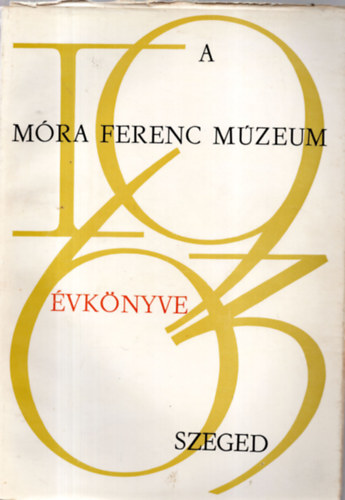 A M�ra Ferenc M�zeum �vk�nyve 1963
