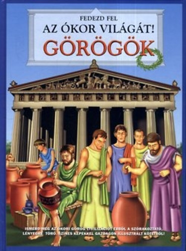 Grgk (Fedezd fel az kor vilgt!)