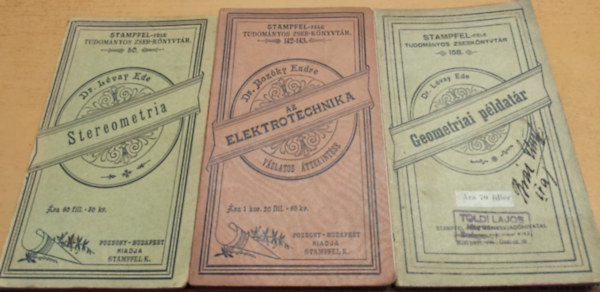 Dr. Bozky Endre, Dr. Lvay Ede - 3 db Stamfel-fle Tudomnyos zseb-knyvtr: Az elektrotechnika (142-143.); Geometriai pldatr (158.); Stereometria (50.)