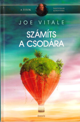 Joe Vitale - Számíts a csodára