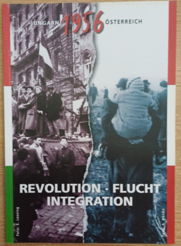 De�k Ern�, F�nagy Zolt�n - Revolution Flucht - Integration (Ungarn-�sterreich 1956)