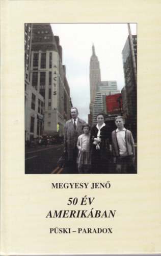 Megyesi Jen� - 50 �v Amerik�ban