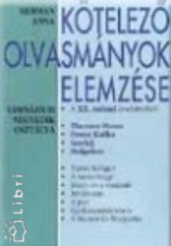 Herman Anna - Kötelező olvasmányok elemzése - A XX. század irodalmából (gimnázium negyedik osztálya)