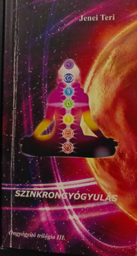 Jenei Teri - Szinkrongygyuls, ngygyt trilgia III.