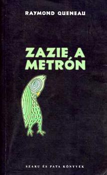 Raymond Queneau - Zazie a Metrn