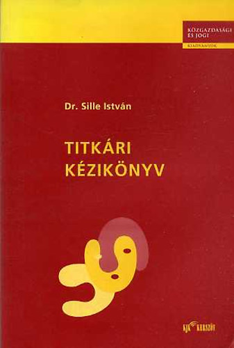 Dr. Sille Istv�n - Titk�ri k�zik�nyv