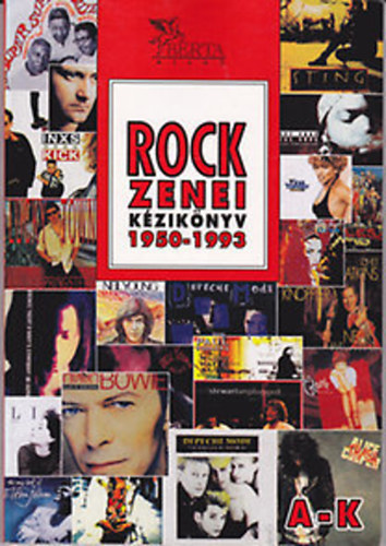 Berta Pter (szerk.) - Rock-zenei kziknyv 1950-1993. A-K.  I. ktet