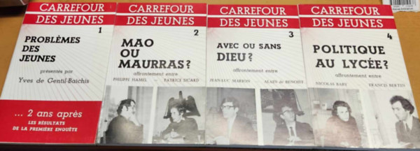 Yves de Gentil-Baichis, Philippe Hamel, Patrice Sicard, Jean-Luc Marion, Alain de Benoist, Nicolas Baby, Francis Bertin - Carrefour des Jeunes 1-4.: Problmes des Jeunes + Mao ou Maurras? + Avec ou Sans Dieu? + Politique au Lyce?