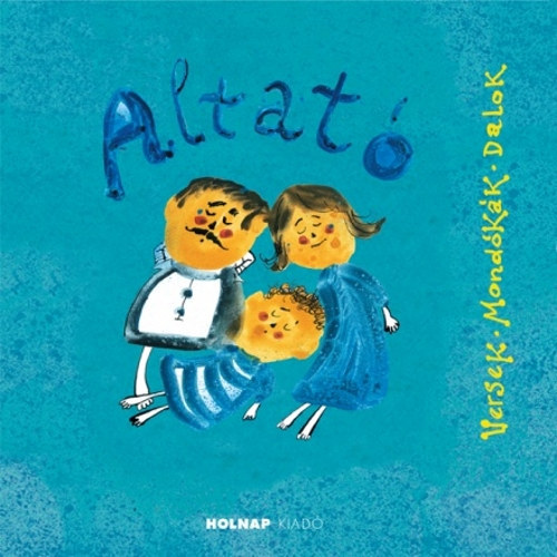 Havas Katalin (szerk.) - Altat - Versek, mondkk, dalok