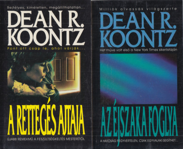 Dean R. Koontz - A retteg�s ajtaja + Az �jszaka foglya (2 m�)
