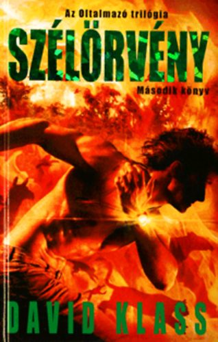 David Klass - Szélörvény - Az Oltalmazó trilógia 2.